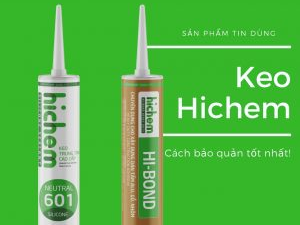 KEO DÁN CAO CẤP HI BOND, HICHEM HÀN QUỐC , ĐẶC TÍNH VÀ ỨNG DỤNG